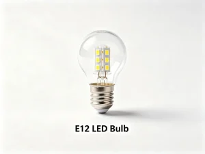 Spesifikasi Lampu LED E12 Diurai: Referensi Teknis untuk Setiap Jenis Fitting